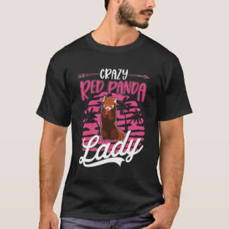 Crazy Red Panda Lady Red Panda T-shirt