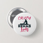 Crazy Rehab Lady Fysieke Therapist Ronde Button 5,7 Cm (Voorkant /achterkant)