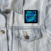 Crazy Respiratory Therapist Vierkante Button 5,1 Cm (In situ)