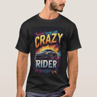 Crazy Rider: Vibrant Sports car Art T-shirt