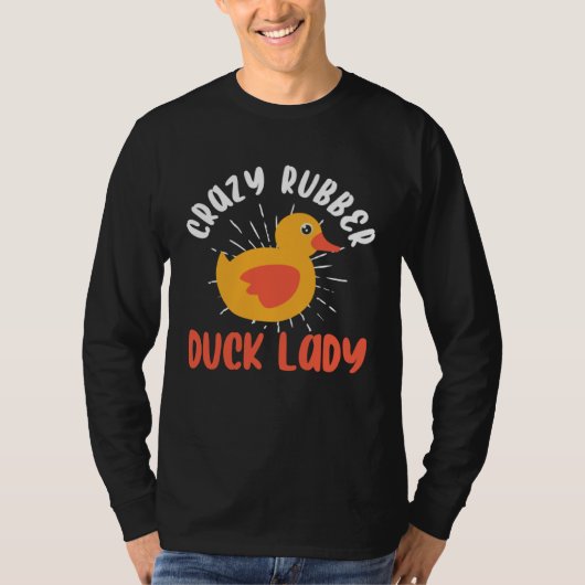 Crazy Rubber Duck Lady  Duck Owner Rubber Duck T-shirt (Voorkant)