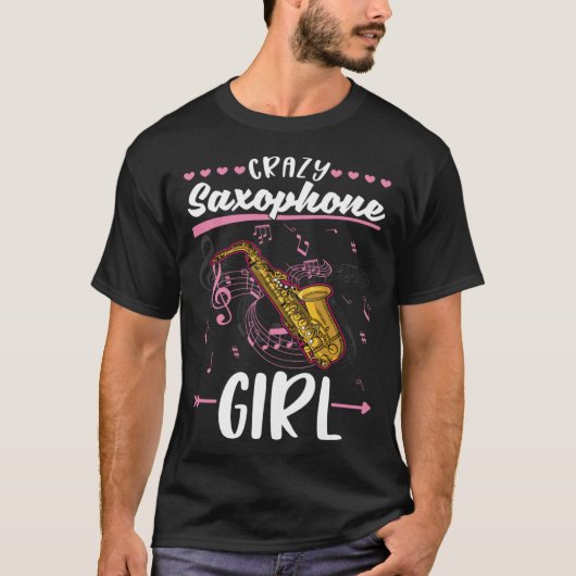 Crazy Saxophone Girl Saxophonist T-shirt (Voorkant)