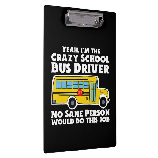 Crazy School Bus Driver Gift Klembord (Rechts)