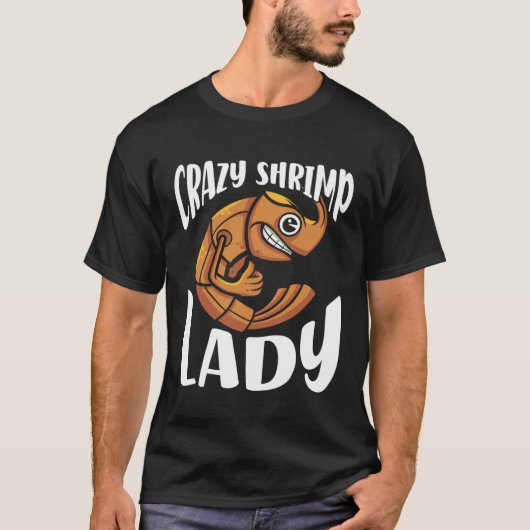 Crazy Shrimp Lady Seafood Sea Shrimp T-shirt (Voorkant)