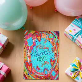 Crazy Sister Birthday Funny Floral Kaart