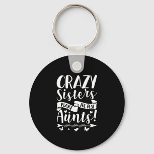 Crazy Sisters maakt de beste manieren Sleutelhanger