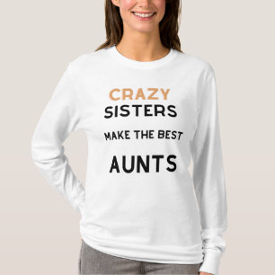 Crazy Sisters maakt de beste manieren T-shirt