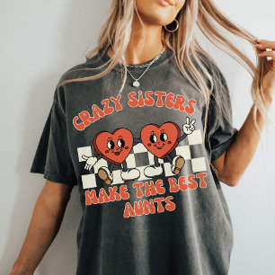 Crazy Sisters maken de beste tantes Grappige tan T-shirt