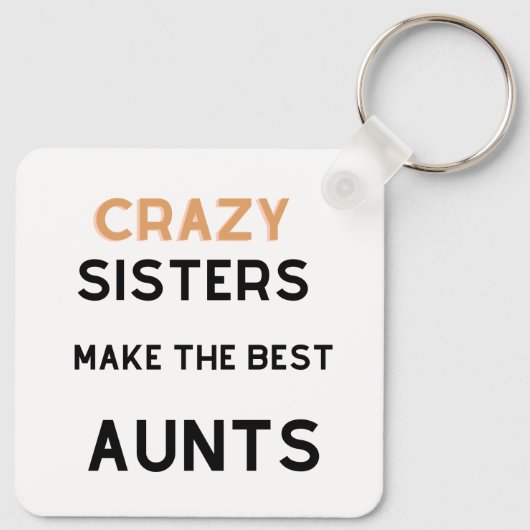 Crazy Sisters maken de beste tantes Sleutelhanger (Achterkant)