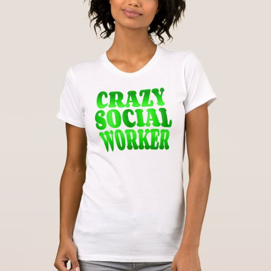 Crazy Social Worker in het groen T-shirt (Voorkant)
