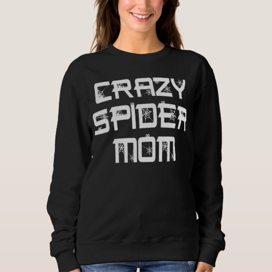 Crazy Spider Mam Pet Spider Eigenaar Arachnid Spid Trui (Voorkant)