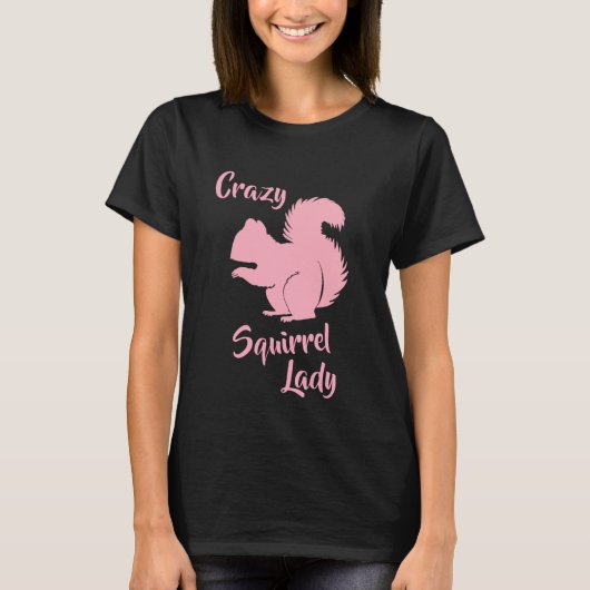Crazy Squirrel Lady Funny Squirrel Humor Shirt (Voorkant)