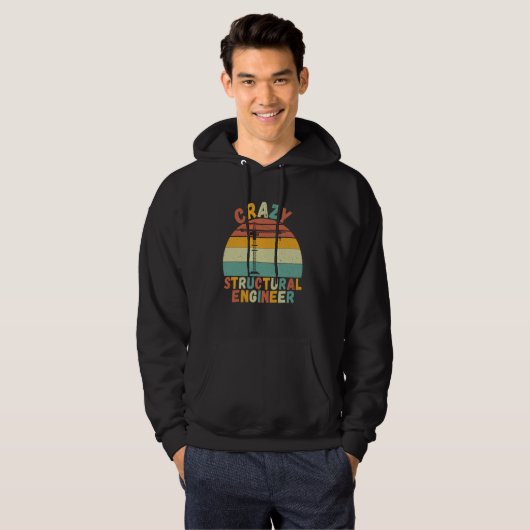 Crazy Structural Engineer Hoodie (Voorkant volledig)