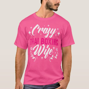 Crazy Thai Boksen Vrouw Thaise Bokser Muay Thai Bo T-shirt