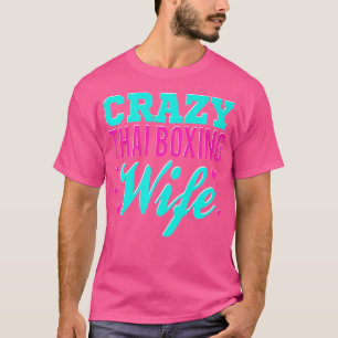 Crazy Thai Boksen Vrouw Thaise Bokser Muay Thai Bo T-shirt