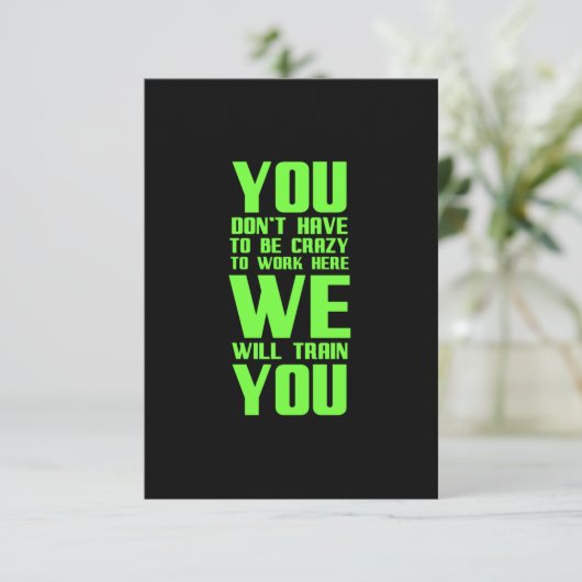 Crazy to work here funny gifts for employees offic bedankkaart (Staand voorkant)