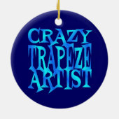 Crazy Trapeze Artiest Keramisch Ornament (Achterkant)