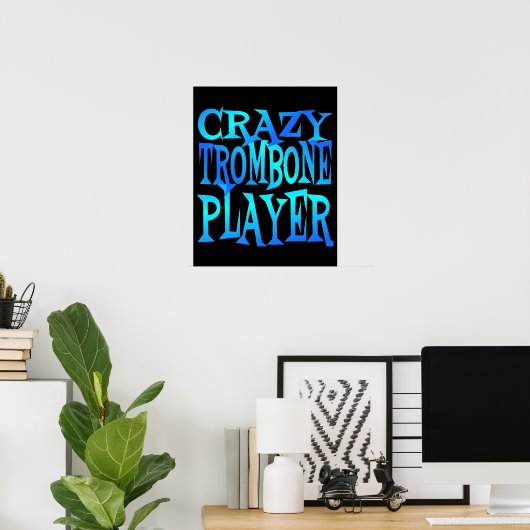 Crazy Trombone Player Poster (Thuiskantoor)