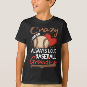 Crazy Trots Altijd Luid Baseball Grafische Kunst T-shirt
