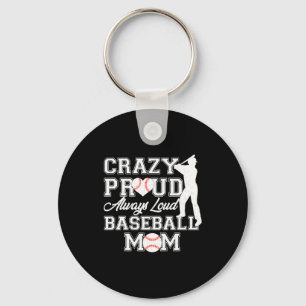 Crazy Trots Altijd Luid Baseball Moeder Team Spiri Sleutelhanger