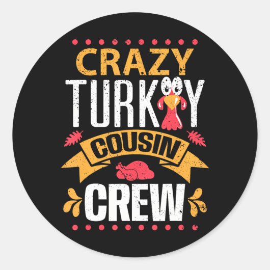 Crazy Turkey neef crew Thanksgiving familie Ronde Sticker (Voorkant)