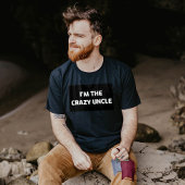CRAZY UNCLE T-SHIRTS T-SHIRT