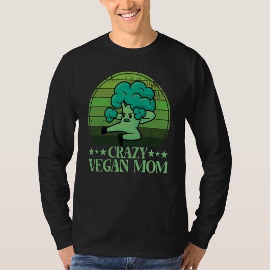 Crazy Vegan Mom Vegan Saying T-shirt (Voorkant)