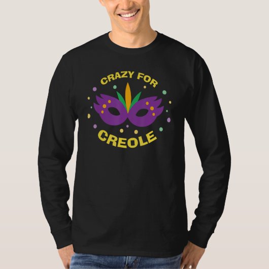 Crazy voor Creole Mardi Gras Mardigras Parade Carn T-shirt (Voorkant)