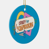 Crazy voor scrapbooking keramisch ornament (Rechts)