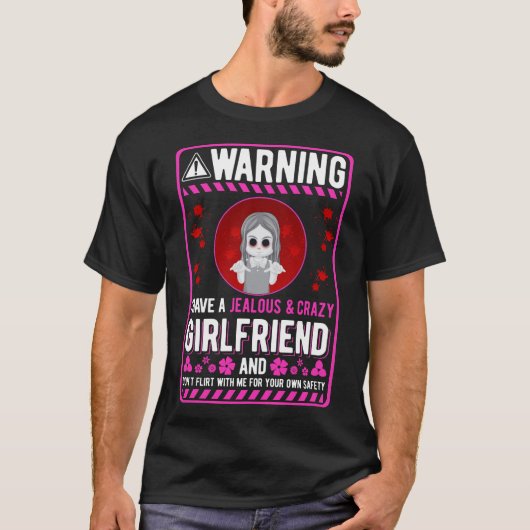Crazy Vriendinnen Humor voor Boyvriend T-shirt (Voorkant)