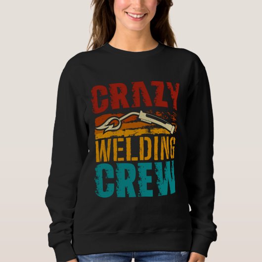 Crazy Welding Crew Weld Welder Trui (Voorkant)