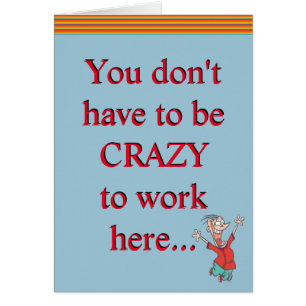 Crazy werkt hier op kantoor Humor Funny Joke