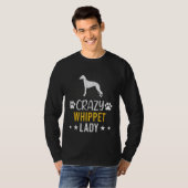 Crazy Whippet Lady Hondenliefhebber T-shirt (Voorkant volledig)