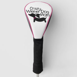 Crazy Wiener Dog Mom Golf Head Hoesje Golfheadcover