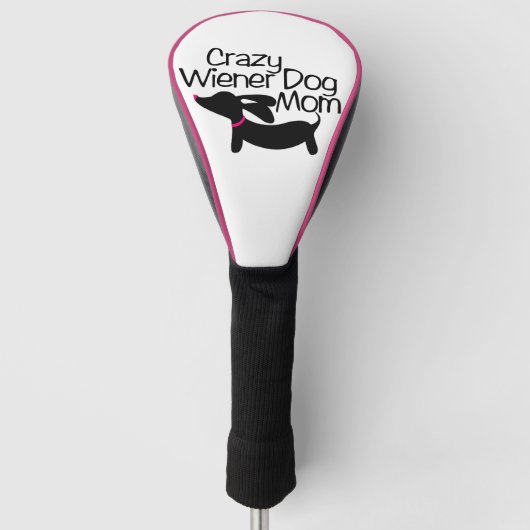 Crazy Wiener Dog Mom Golf Head Hoesje Golfheadcover (Voorkant)