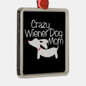 Crazy Wiener Metalen Ornament (Rechts)