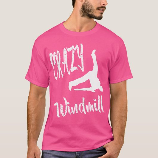 Crazy Windmill Break Dance Hip Hop Break Dansen T-shirt (Voorkant)