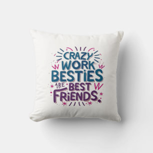 Crazy Work Besties zijn de beste vrienden van Work Kussen
