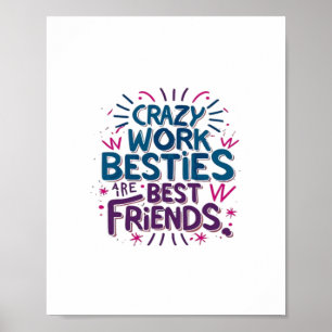 Crazy Work Besties zijn de beste vrienden van Work Poster