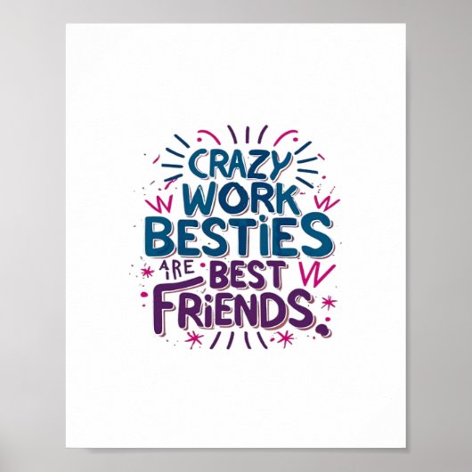 Crazy Work Besties zijn de beste vrienden van Work Poster (Voorkant)