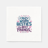 Crazy Work Besties zijn de beste vrienden van Work Servet (Voorkant)