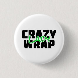Crazy Wrap Lady - Het werkt Ronde Button 3,2 Cm