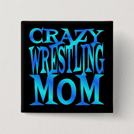 Crazy Wrestling Mom Vierkante Button 5,1 Cm (Voorkant)