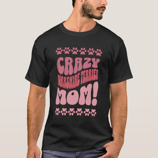 Crazy Yorkshire Terrier Moeder Backprint T-shirt (Voorkant)