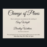 Cream Change of Plans Postponed Wedding Card Kaart<br><div class="desc">Hier is een eenvoudige kaart om je gasten te informeren als het nodig is om je trouwdatum te veranderen. Gebruik de velden sjabloon om uw persoonlijke gegevens toe te voegen en deze elegante, minimalistische vormgeving zelf te maken. De crèmeachtergrond kan worden gewijzigd in elke kleur die u wilt. Alle doopvonten...</div>