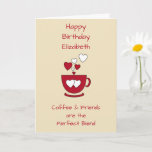 Cream Coffee en Friends Birthday-groet Kaart<br><div class="desc">Pas dit wenskaart van Birthday met een naam aan en verander de andere tekst als u verkiest. Ontworpen in crème en rood met een koffiekopje en liefdesharten.
Voor een goede vriend.</div>