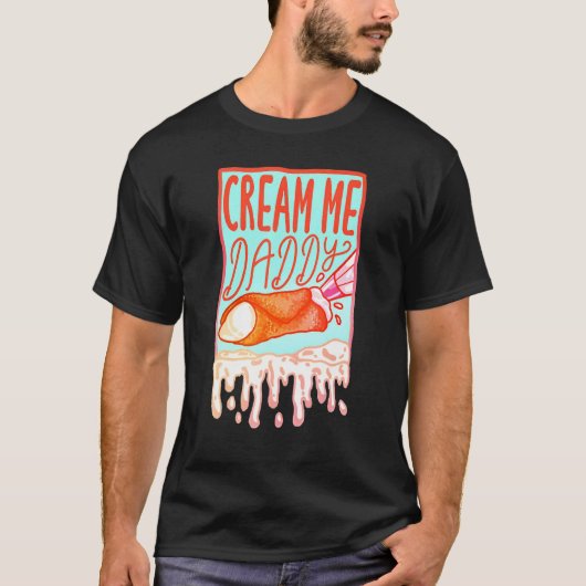 Cream me papa t-shirt (Voorkant)