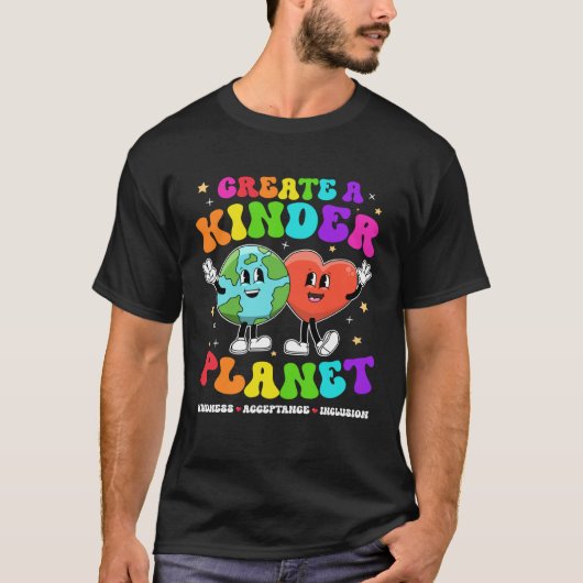Create a Kinder Planet Be Kind Unity Day Earth Day T-shirt (Voorkant)