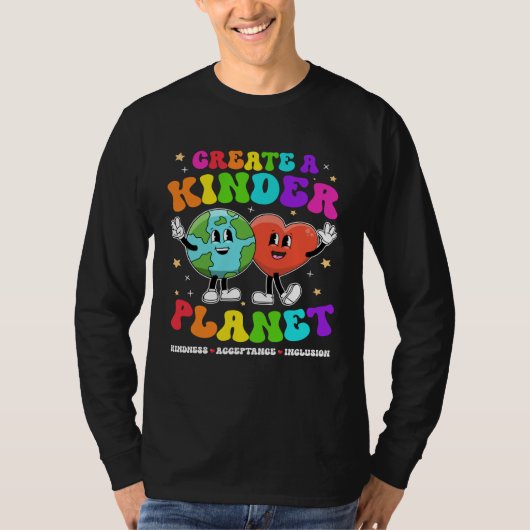Create a Kinder Planet Be Kind Unity Day Earth Day T-shirt (Voorkant)