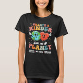 Create a Kinder Planet Be Kind Unity Day Earth Day T-shirt (Voorkant)